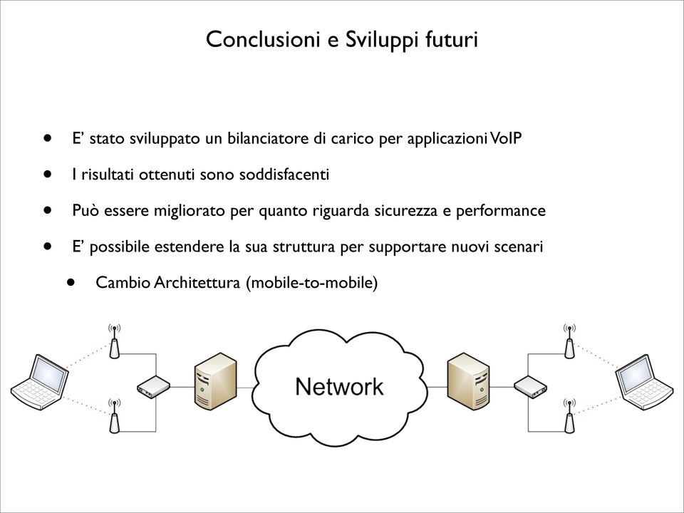 migliorato per quanto riguarda sicurezza e performance E possibile estendere