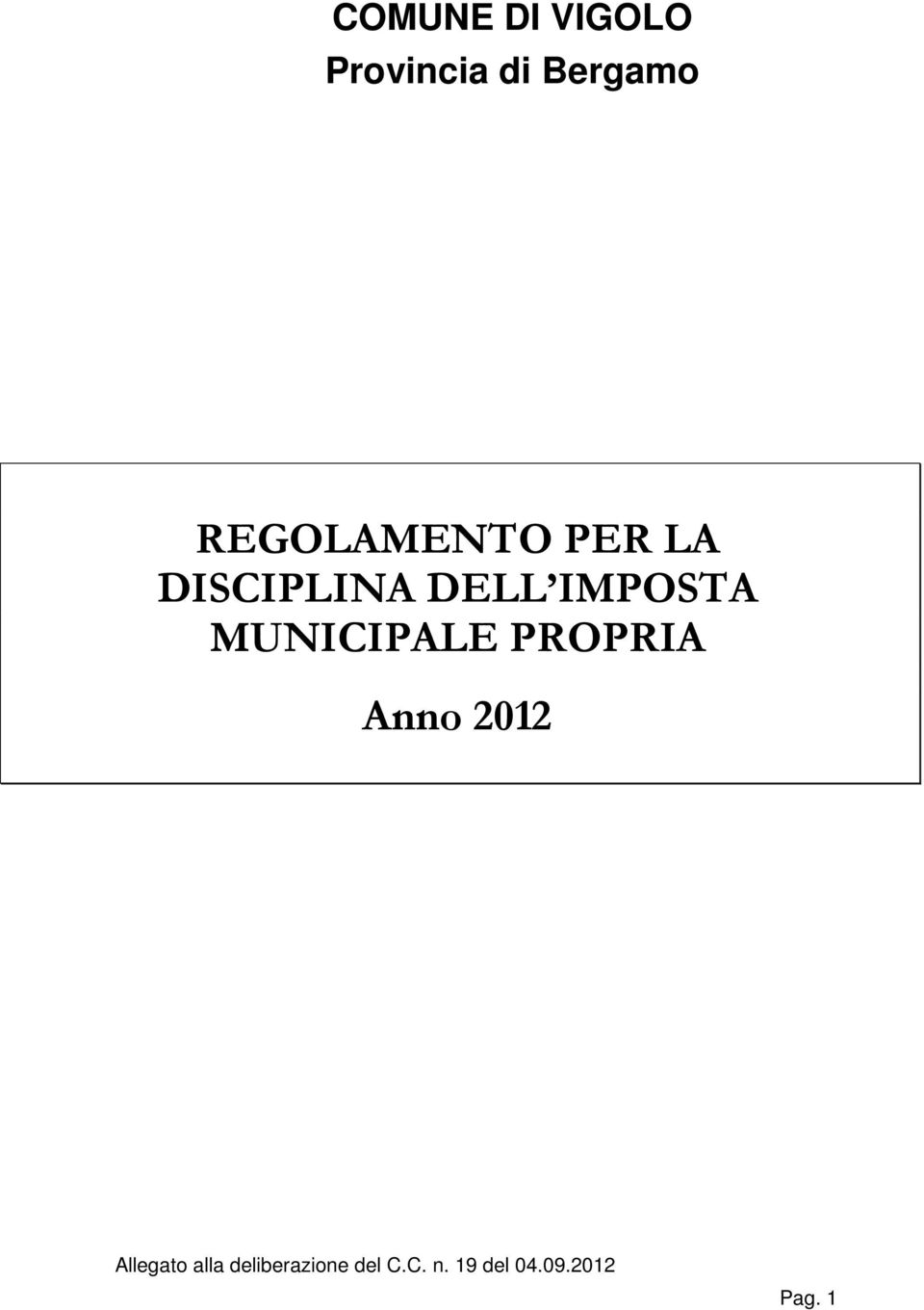 MUNICIPALE PROPRIA Anno 2012 Allegato alla