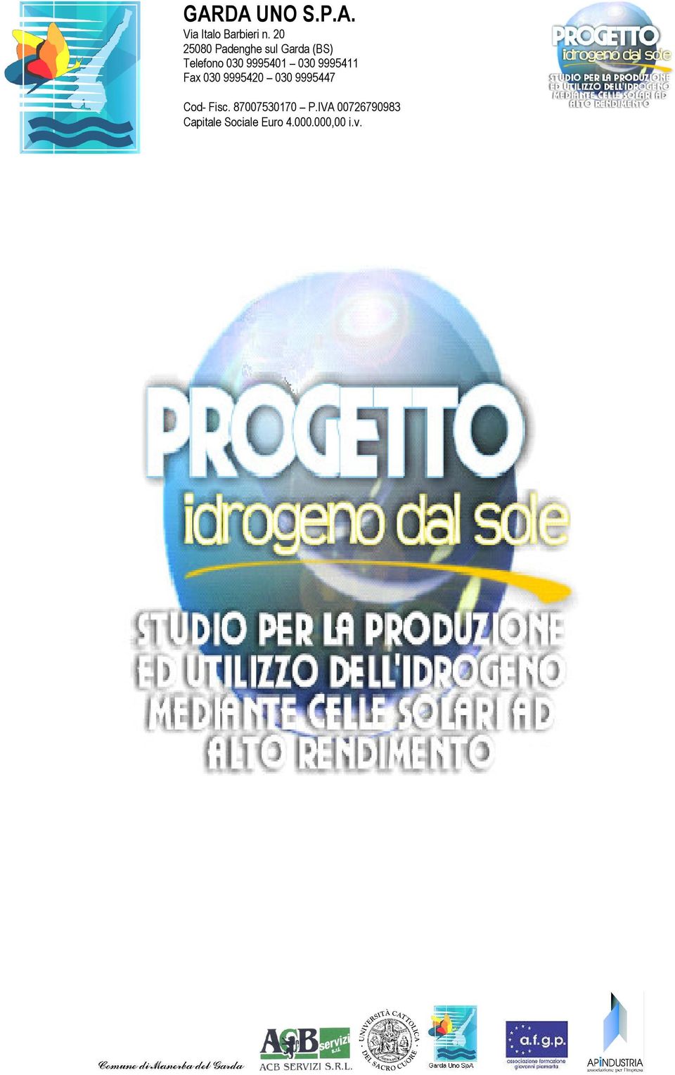 9995411 Azienda Fax Speciale 030 9995420 Consorzio 030 Garda