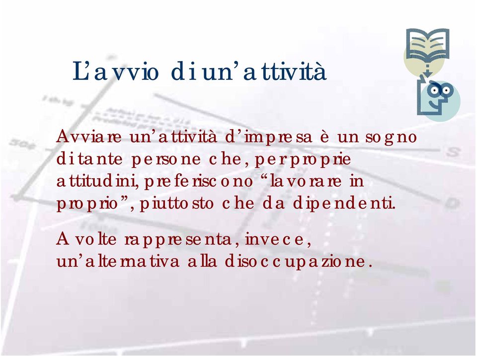 preferiscono lavorare in proprio, piuttosto che da