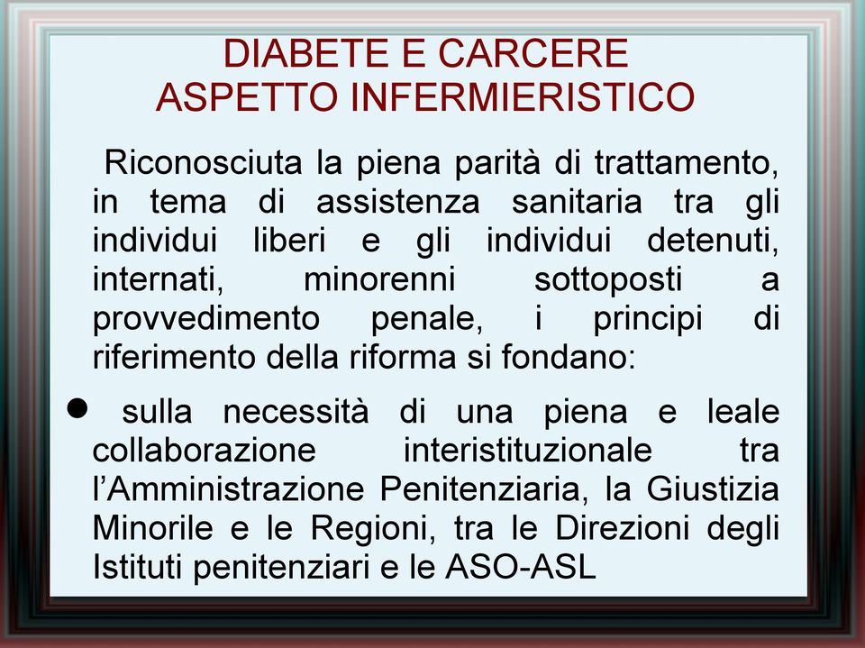 riforma si fondano: sulla necessità di una piena e leale collaborazione interistituzionale tra l