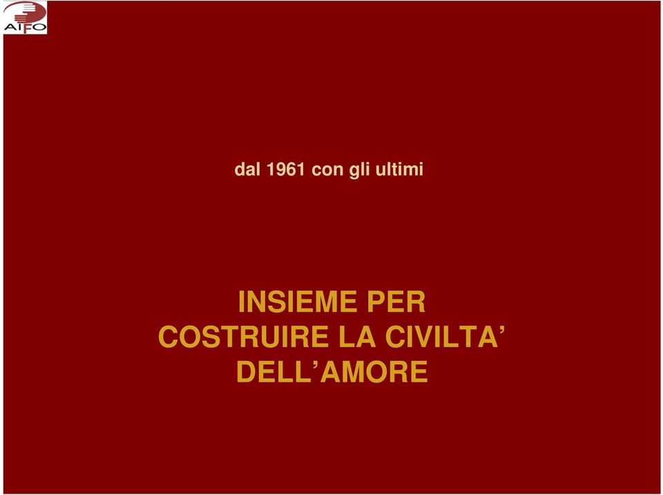 PER COSTRUIRE LA