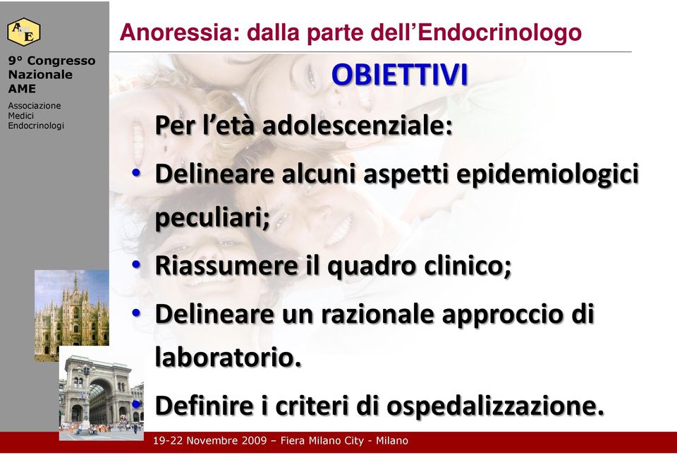 aspetti epidemiologici peculiari; Riassumere il quadro clinico; Delineare un razionale approccio