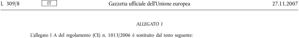 2007 ALLEGATO I L allegato I A del