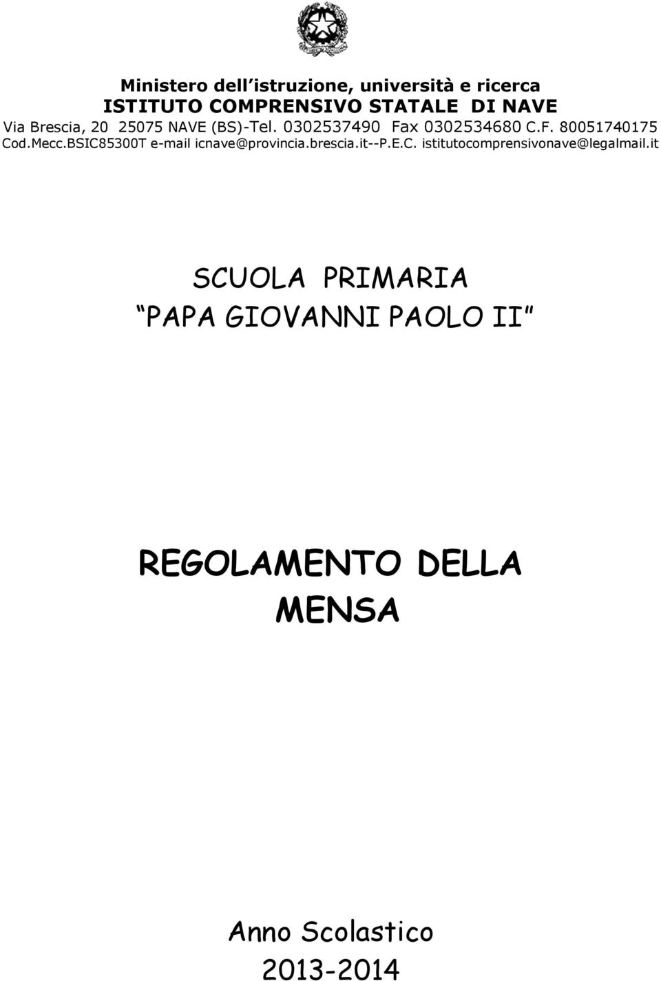 BSIC85300T e-mail icnave@provincia.brescia.it--p.e.c. istitutocomprensivonave@legalmail.