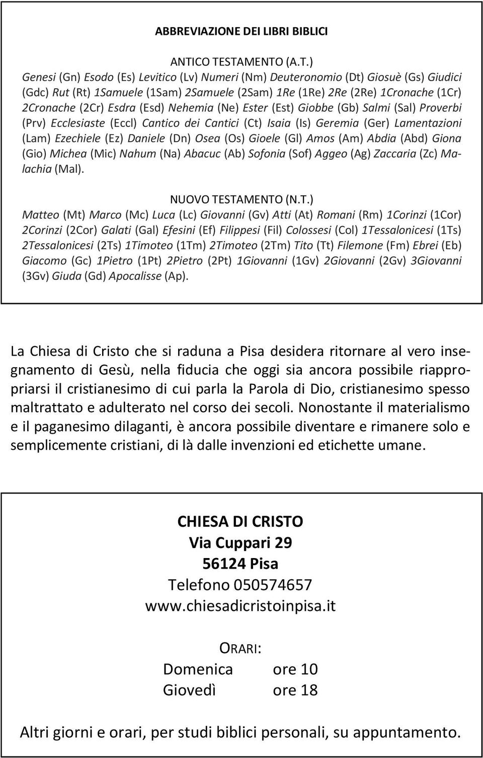 2Cronache (2Cr) Esdra (Esd) Nehemia (Ne) Ester (Est) Giobbe (Gb) Salmi (Sal) Proverbi (Prv) Ecclesiaste (Eccl) Cantico dei Cantici (Ct) Isaia (Is) Geremia (Ger) Lamentazioni (Lam) Ezechiele (Ez)