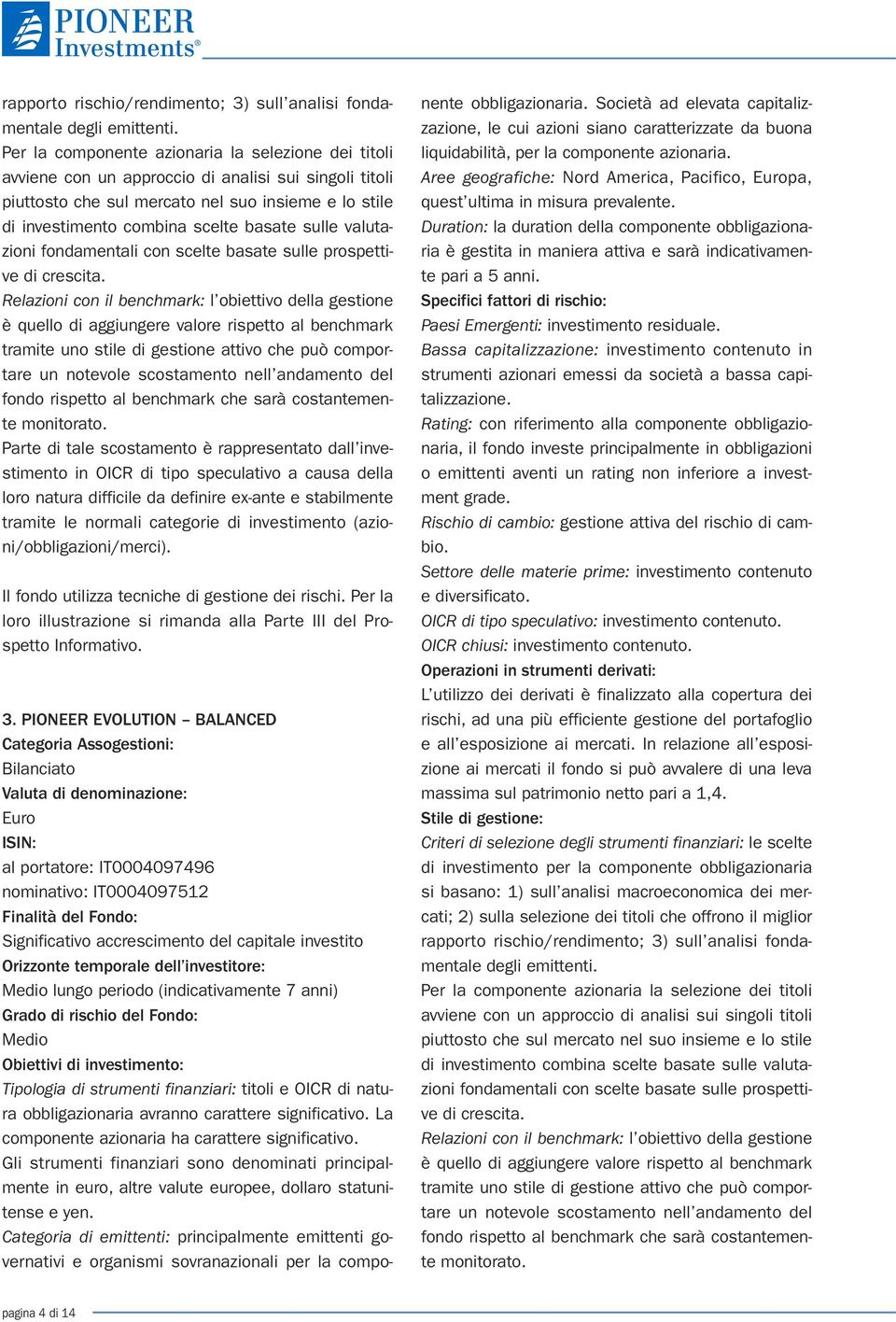 sulle valutazioni fondamentali con scelte basate sulle prospettive di crescita.