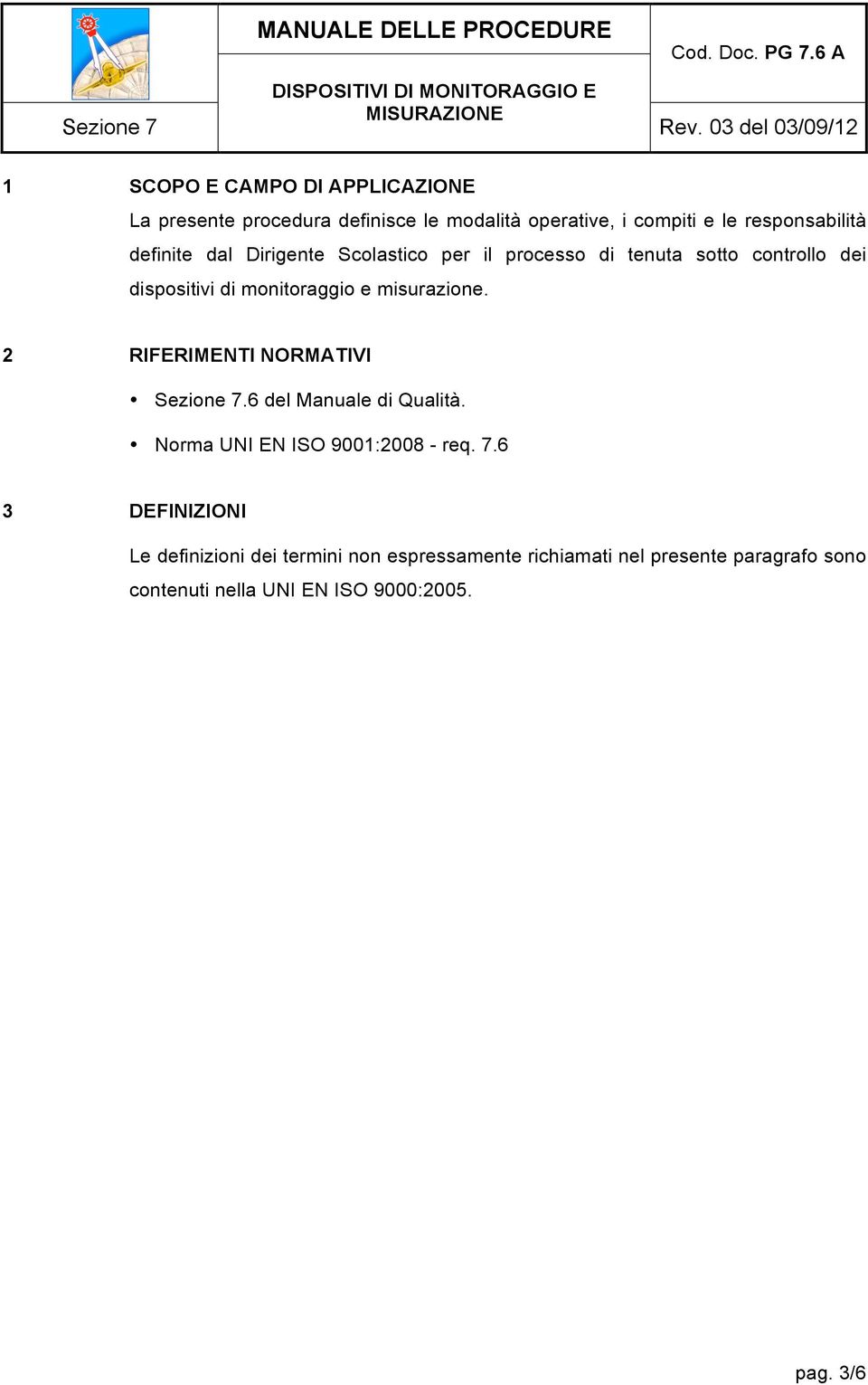 misurazione. 2 RIFERIMENTI NORMATIVI Sezione 7.