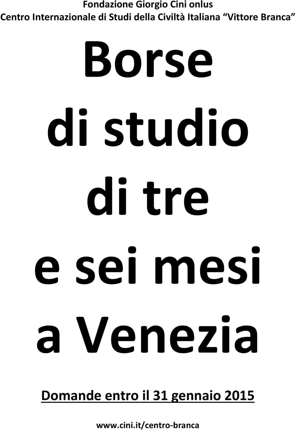 Vittore Branca Borse di studio di tre e sei mesi a