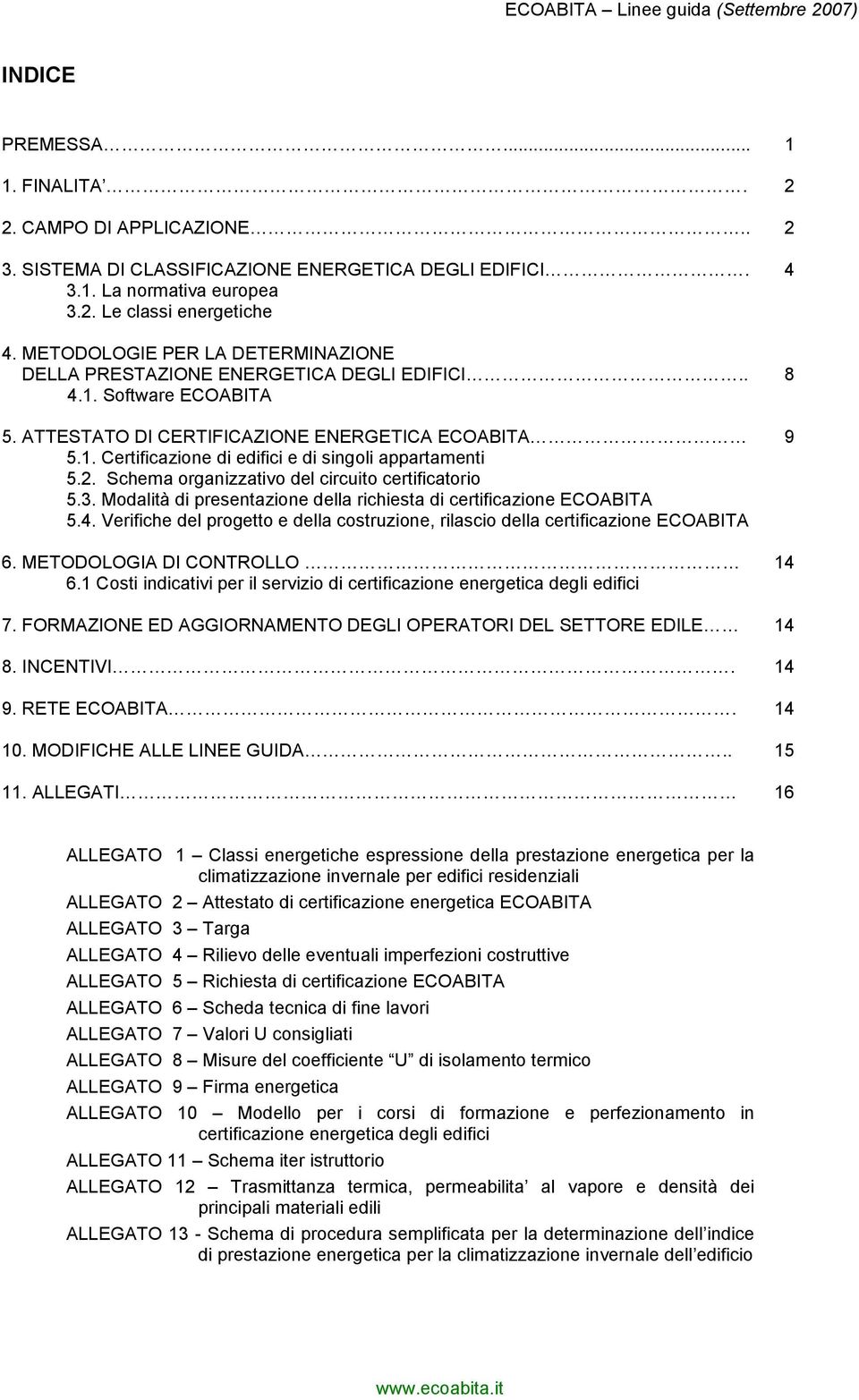 Schema organizzativo del circuito certificatorio 5.3. Modalità di presentazione della richiesta di certificazione EOIT 5.4.