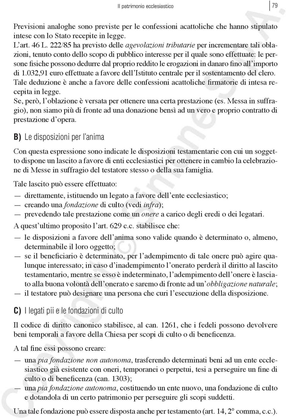 proprio reddito le erogazioni in danaro fino all importo di 1.032,91 euro effettuate a favore dell Istituto centrale per il sostentamento del clero.