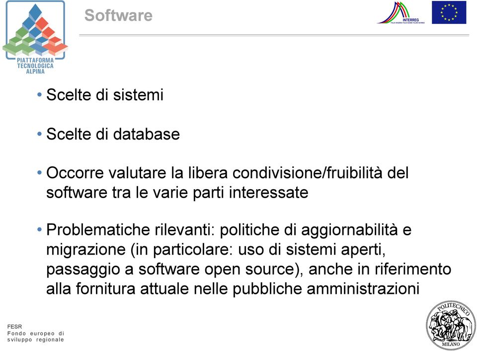 rilevanti: politiche di aggiornabilità e migrazione (in particolare: uso di sistemi