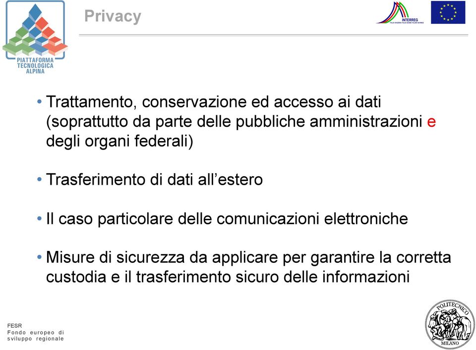 estero Il caso particolare delle comunicazioni elettroniche Misure di sicurezza da