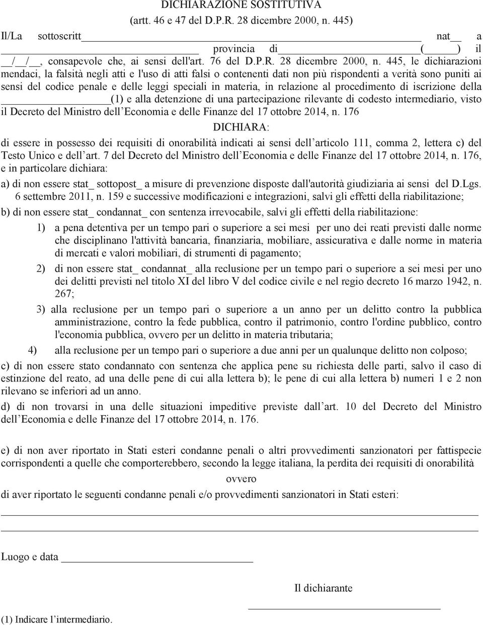 procedimento di iscrizione della (1)ealladetenzionediunapartecipazionerilevantedicodestointermediario,visto il Decreto del Ministro dell Economia e delle Finanze del 17 ottobre 2014, n.