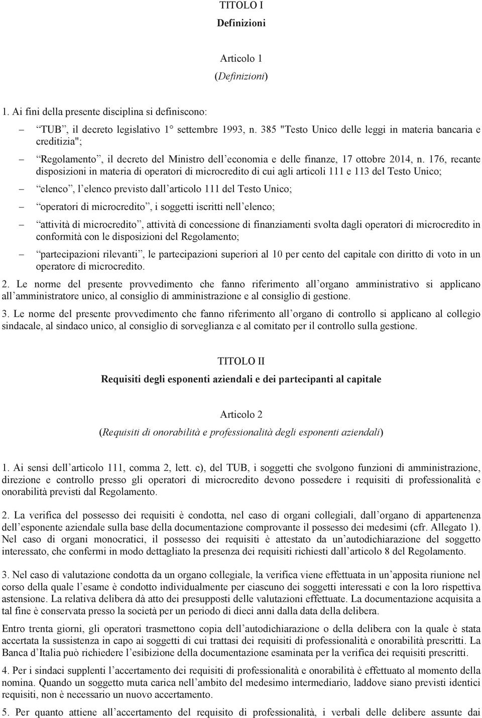 176, recante disposizioni in materia di operatori di microcredito di cui agli articoli 111 e 113 del Testo Unico; elenco, l elenco previsto dall articolo 111 del Testo Unico; operatori di