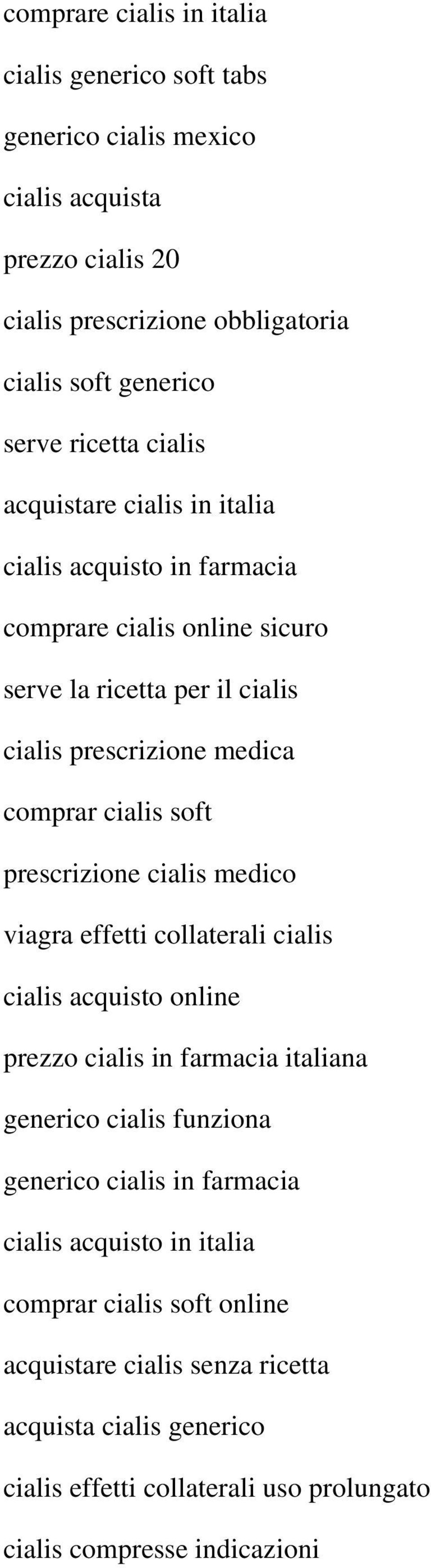 soft prescrizione cialis medico viagra effetti collaterali cialis cialis acquisto online prezzo cialis in farmacia italiana generico cialis funziona generico cialis in