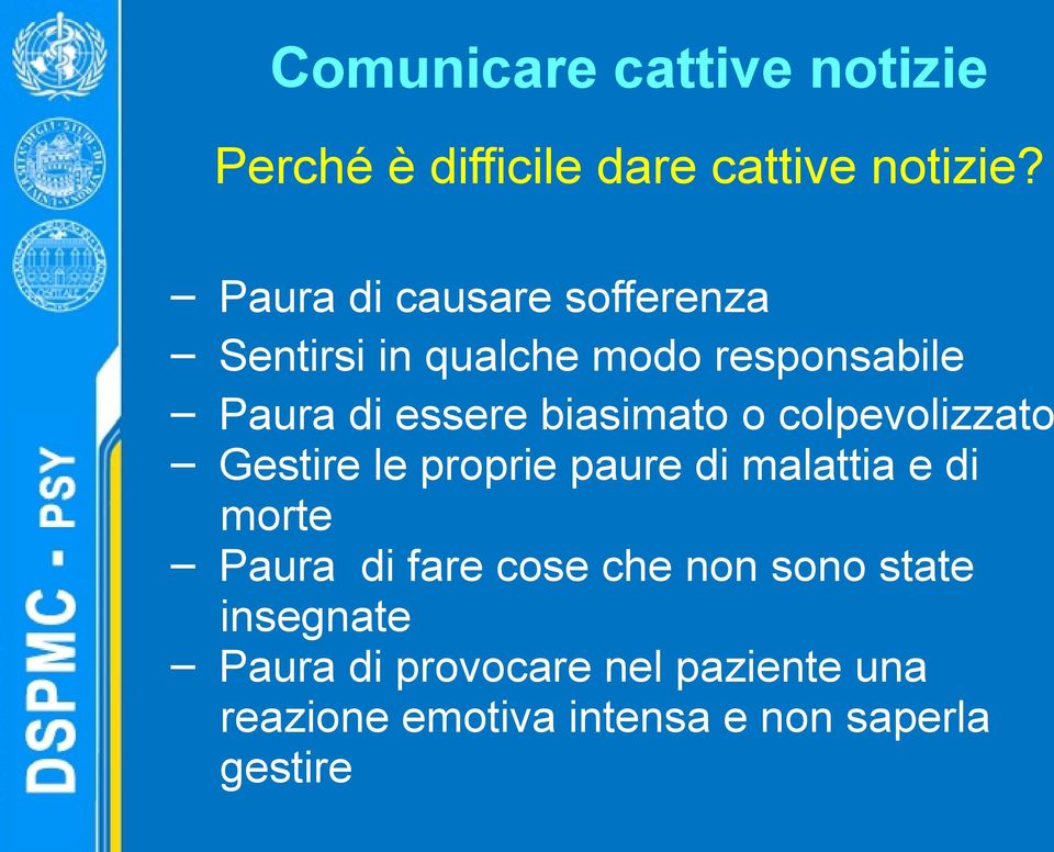 biasimato o colpevolizzato Gestire le proprie paure di malattia e di morte Paura di fare