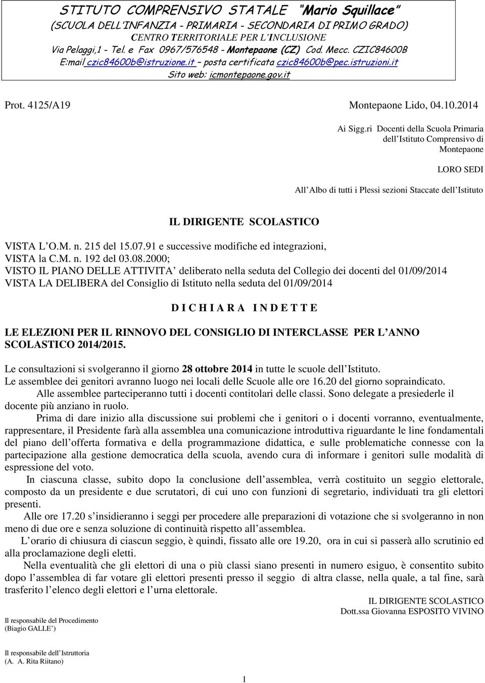 91 e successive modifiche ed integrazioni, VISTA la C.M. n. 192 del 03.08.