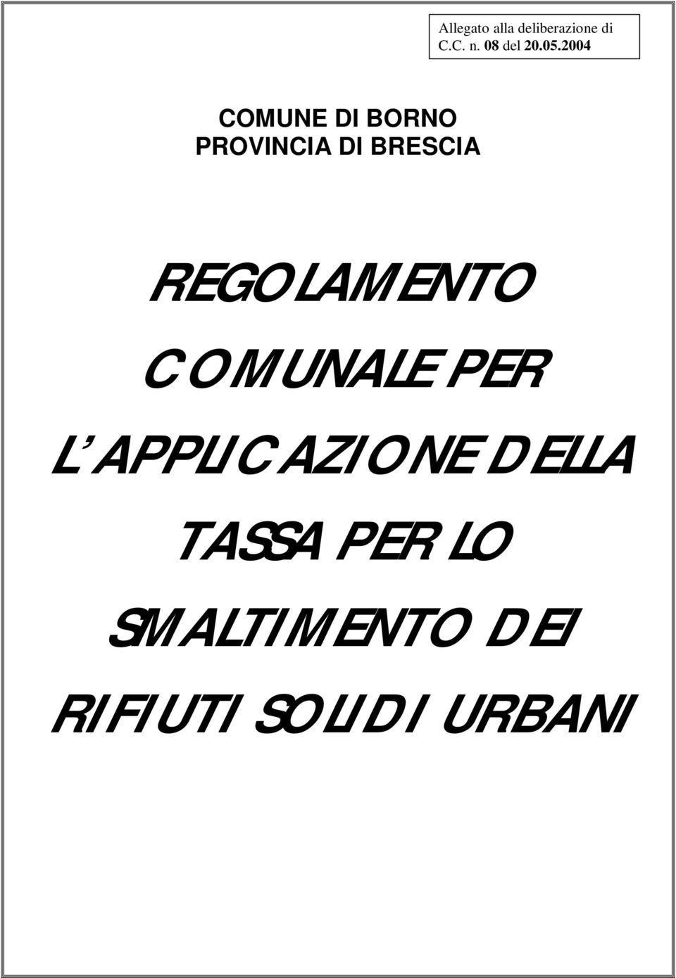 2004 COMUNE DI BORNO PROVINCIA DI BRESCIA