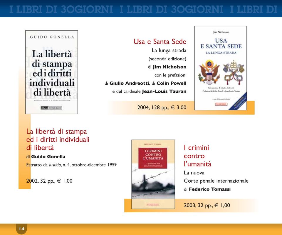 , 3,00 La libertà di stampa ed i diritti individuali di libertà di Guido Gonella Estratto da Iustitia, n.