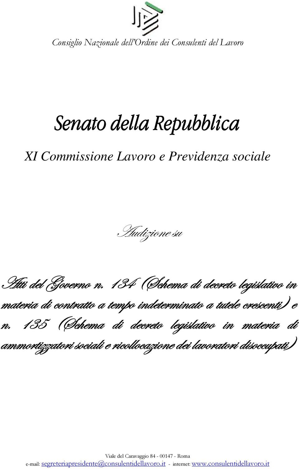 134 (Schema di decreto legislativo in materia di contratto a tempo indeterminato