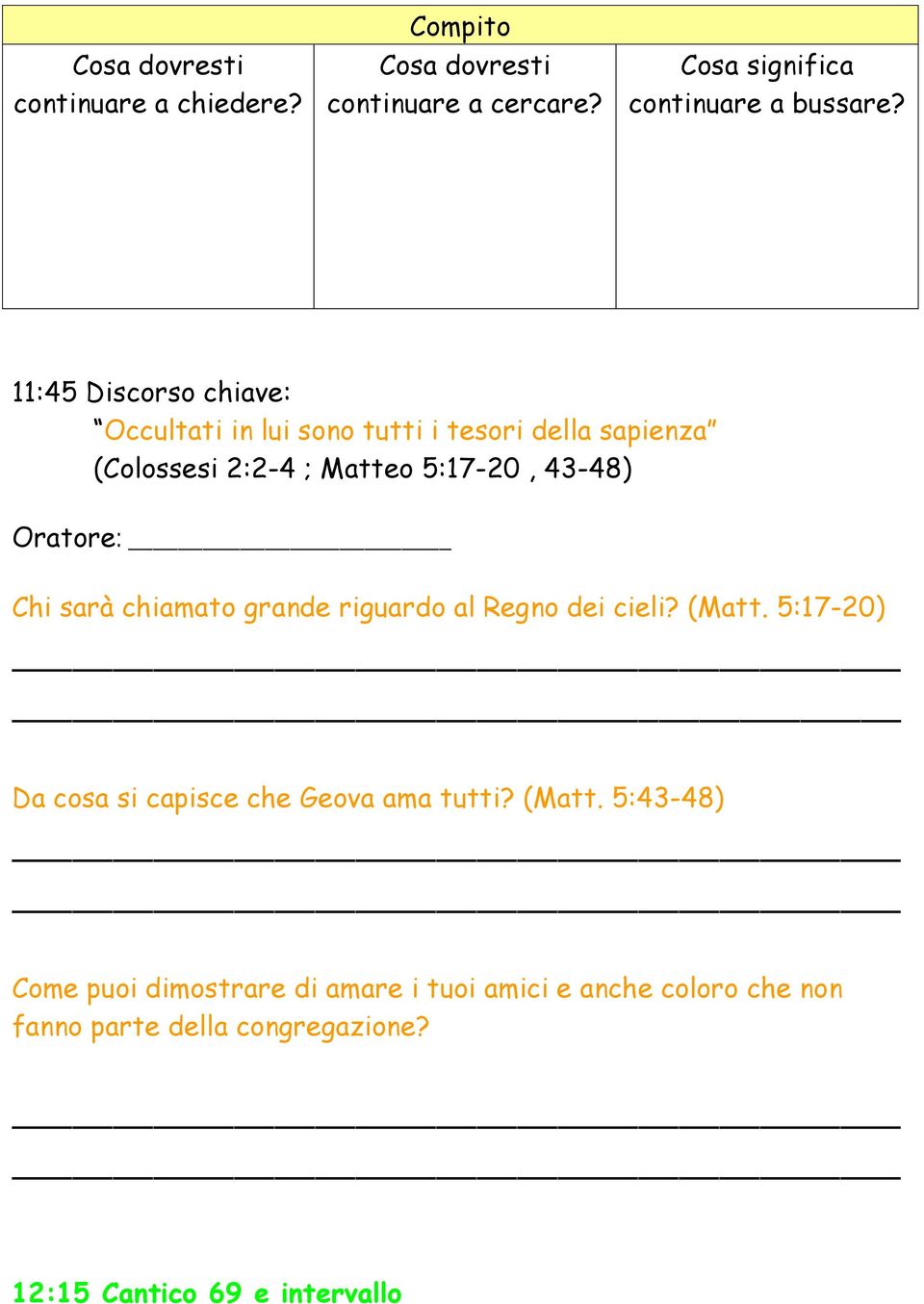 Oratore: Chi sarà chiamato grande riguardo al Regno dei cieli? (Matt.