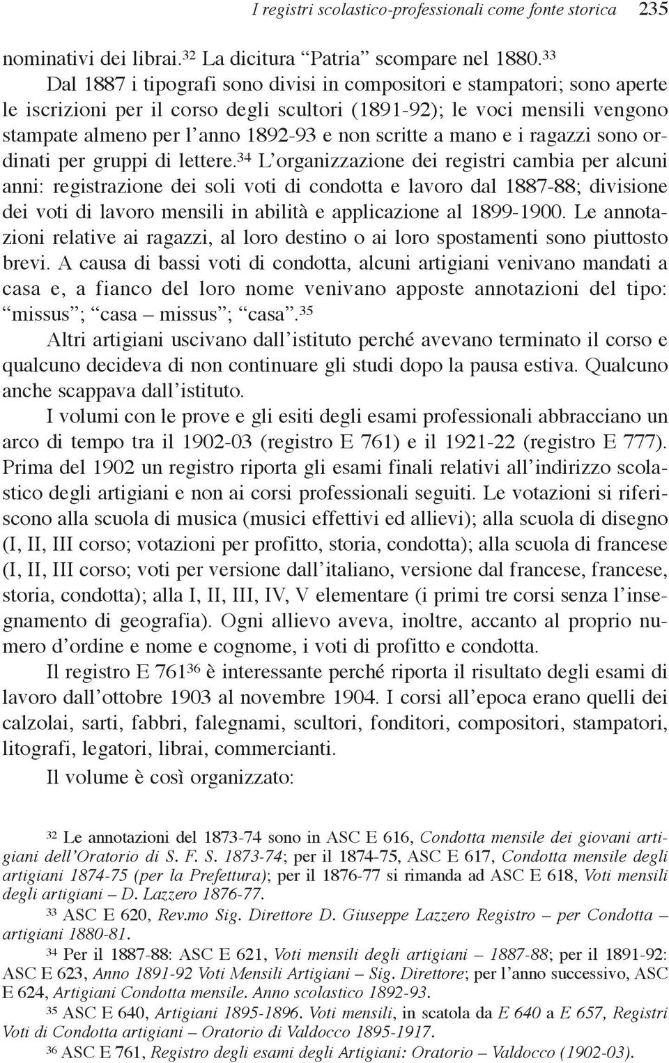 scritte a mano e i ragazzi sono ordinati per gruppi di lettere.