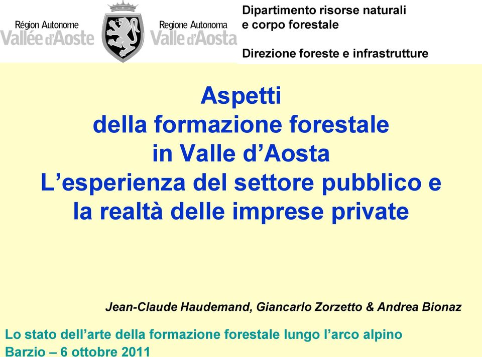 Aspetti della formazione forestale in Valle d Aosta L esperienza del settore pubblico