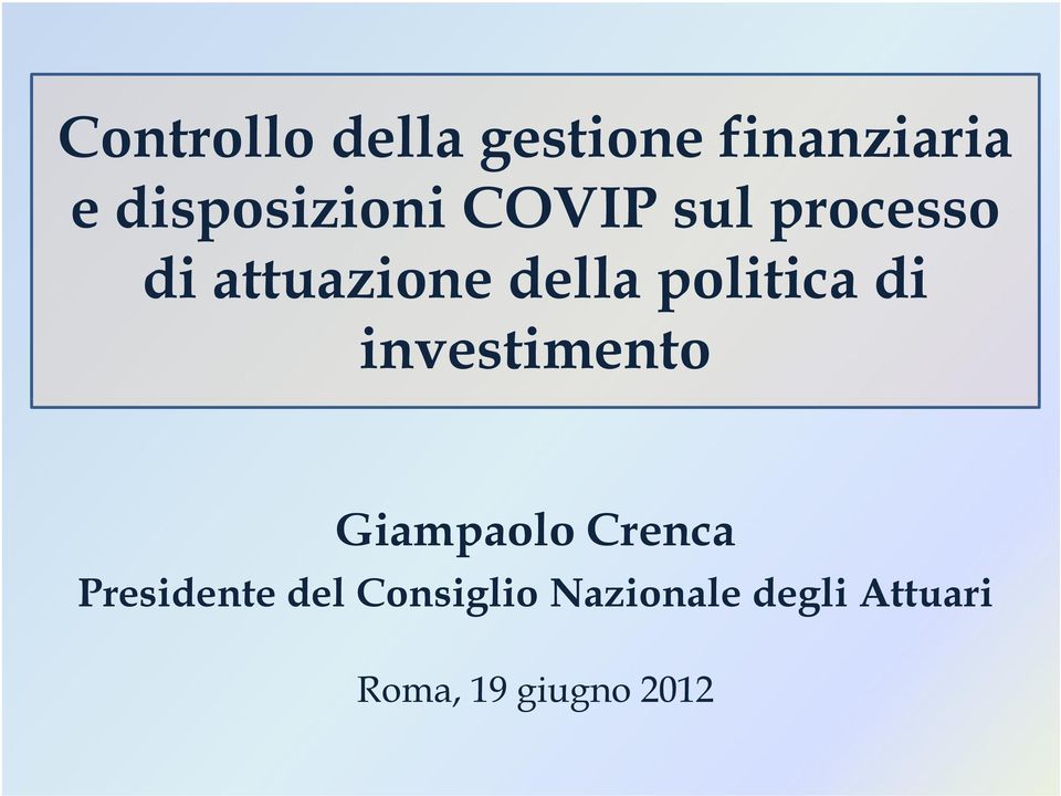 della politica di investimento Giampaolo Crenca