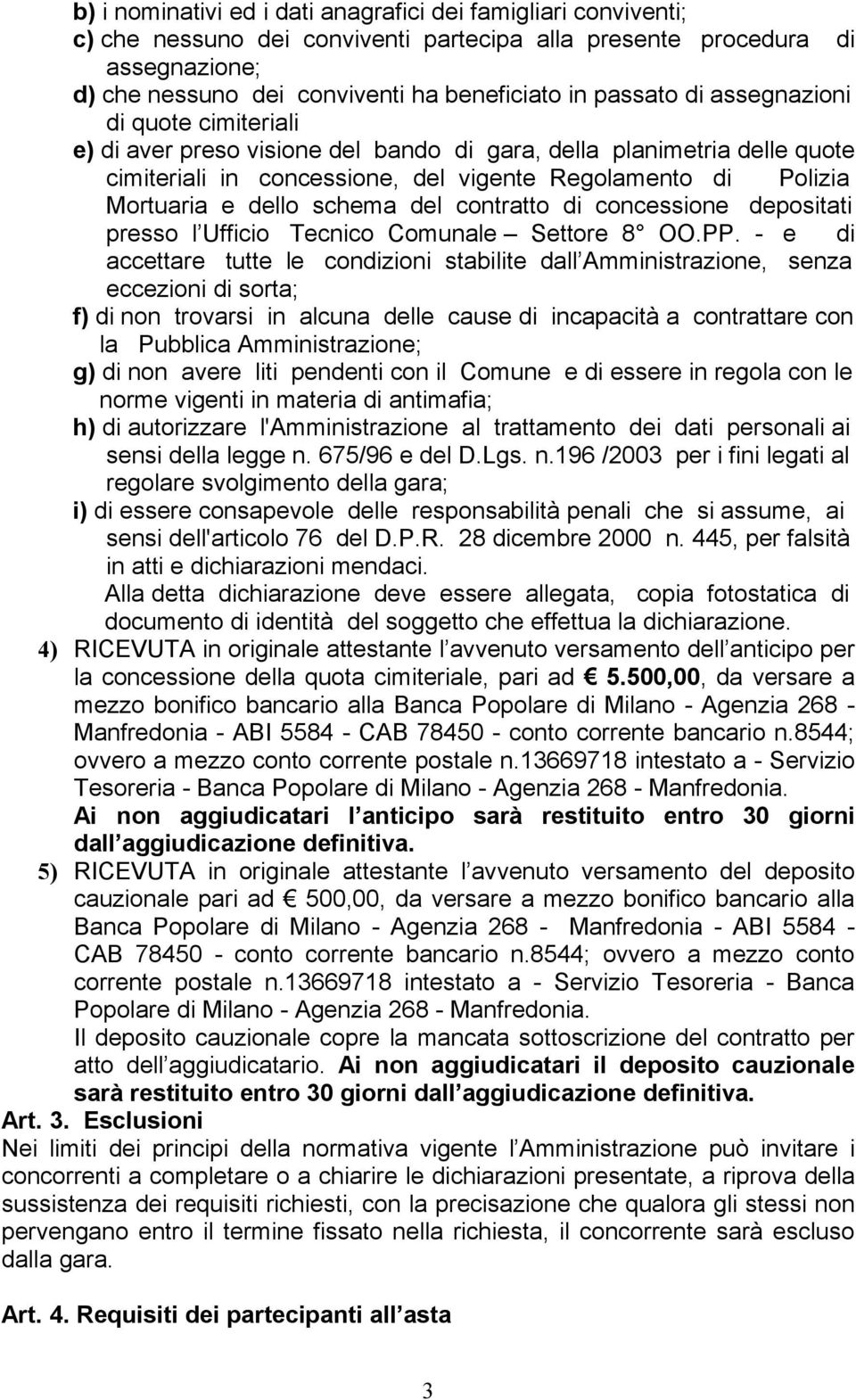 schema del contratto di concessione depositati presso l Ufficio Tecnico Comunale Settore 8 OO.PP.
