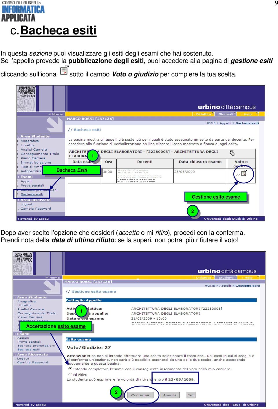 giudizio per compiere la tua scelta.