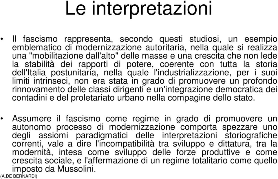 profondo rinnovamento delle classi dirigenti e un'integrazione democratica dei contadini e del proletariato urbano nella compagine dello stato.