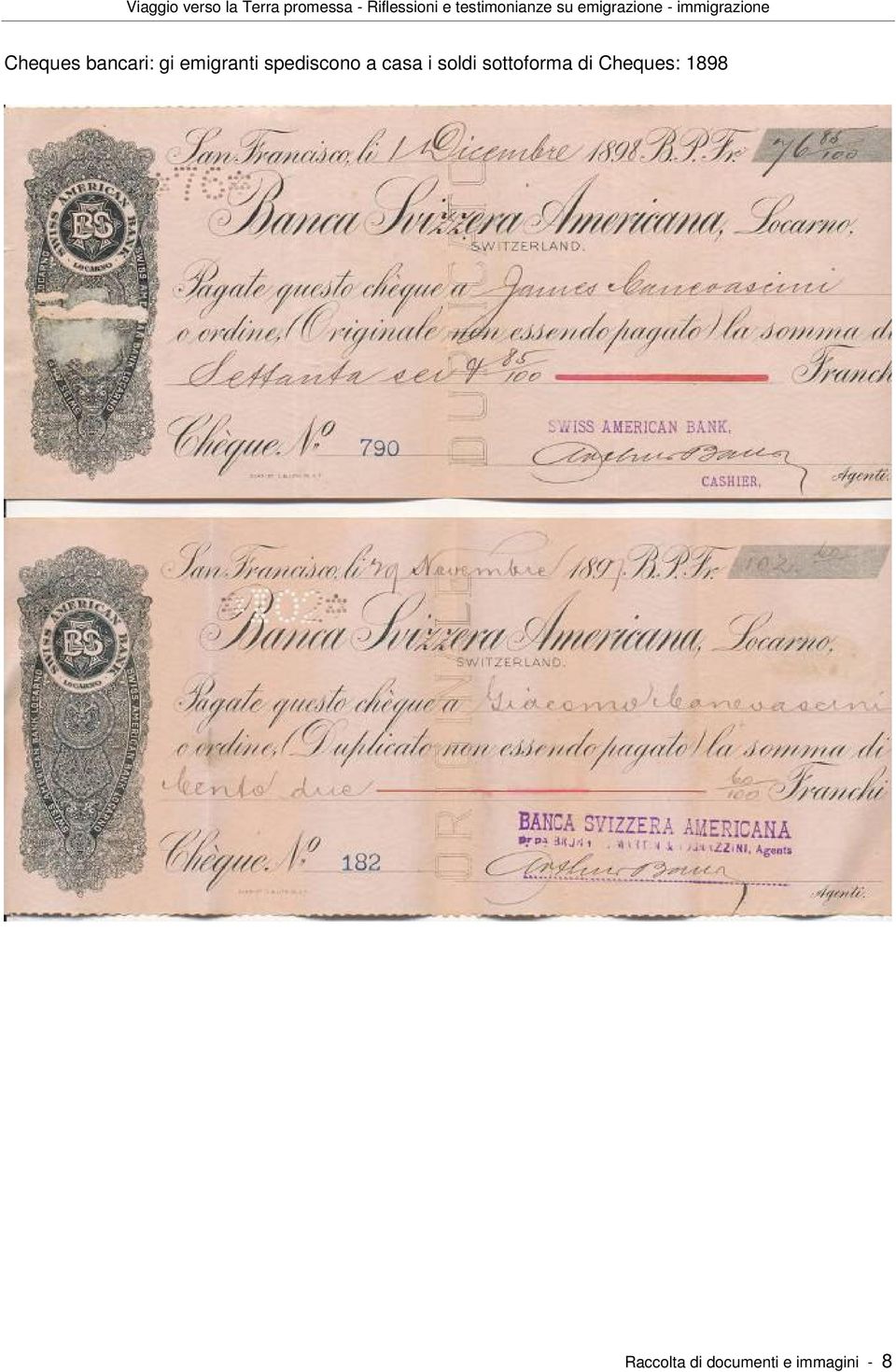 sottoforma di Cheques: 1898