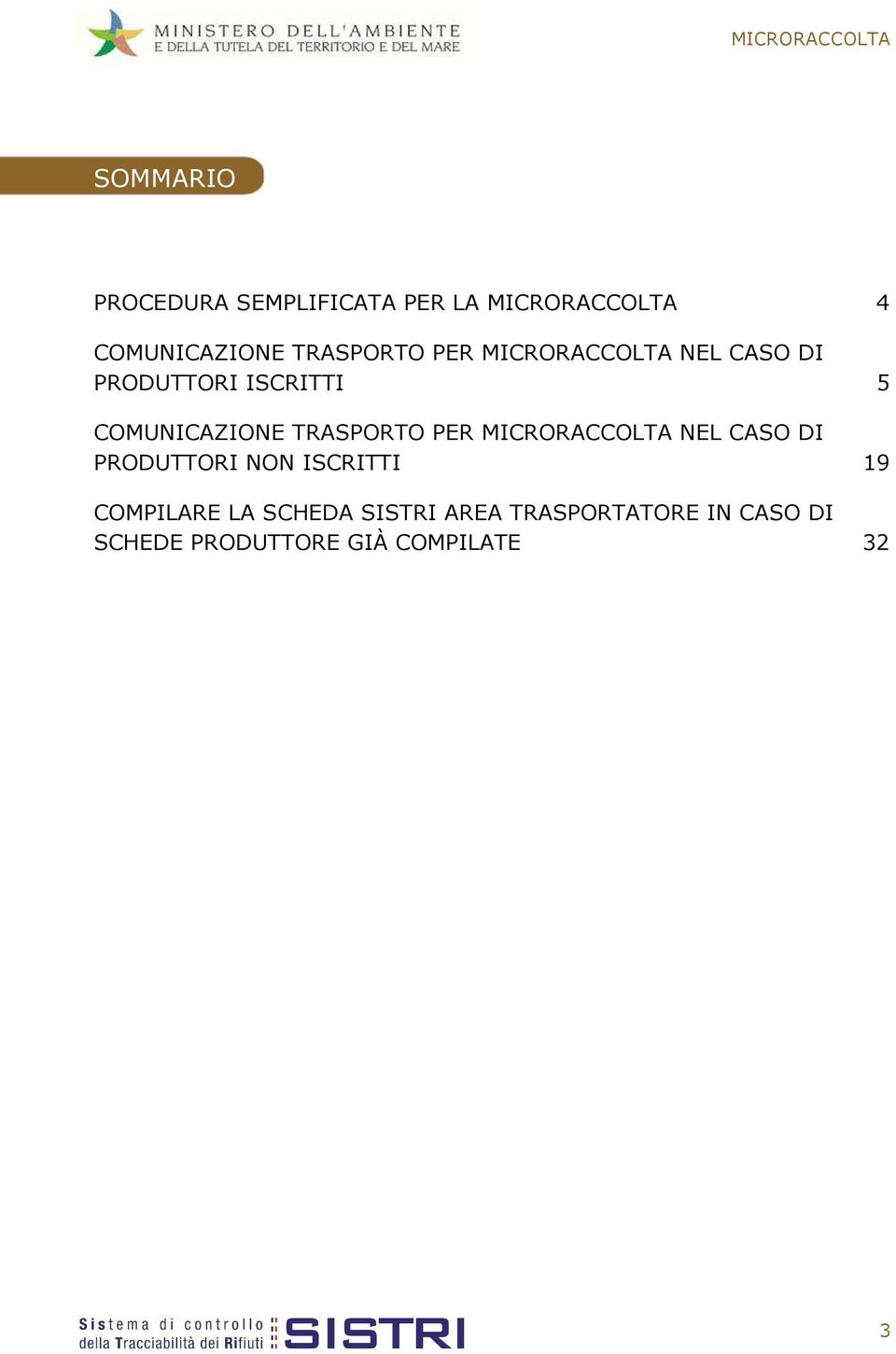 TRASPORTO PER MICRORACCOLTA NEL CASO DI PRODUTTORI NON ISCRITTI 19 COMPILARE