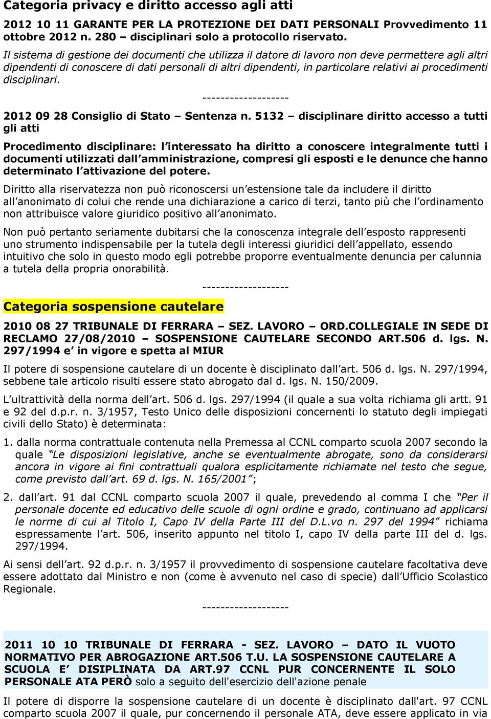 procedimenti disciplinari. 2012 09 28 Consiglio di Stato Sentenza n.