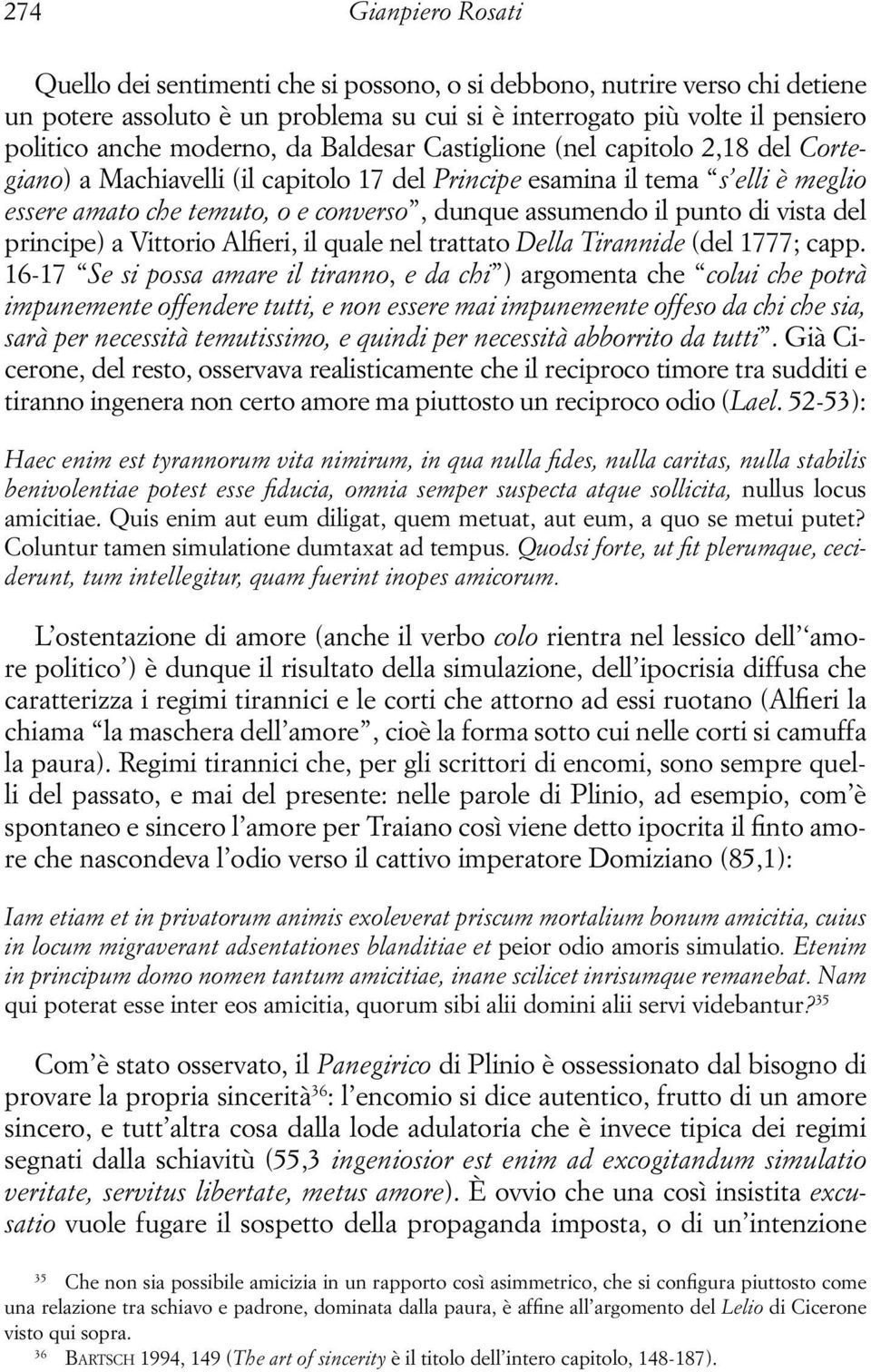 il punto di vista del principe) a Vittorio Alfieri, il quale nel trattato Della Tirannide (del 1777; capp.