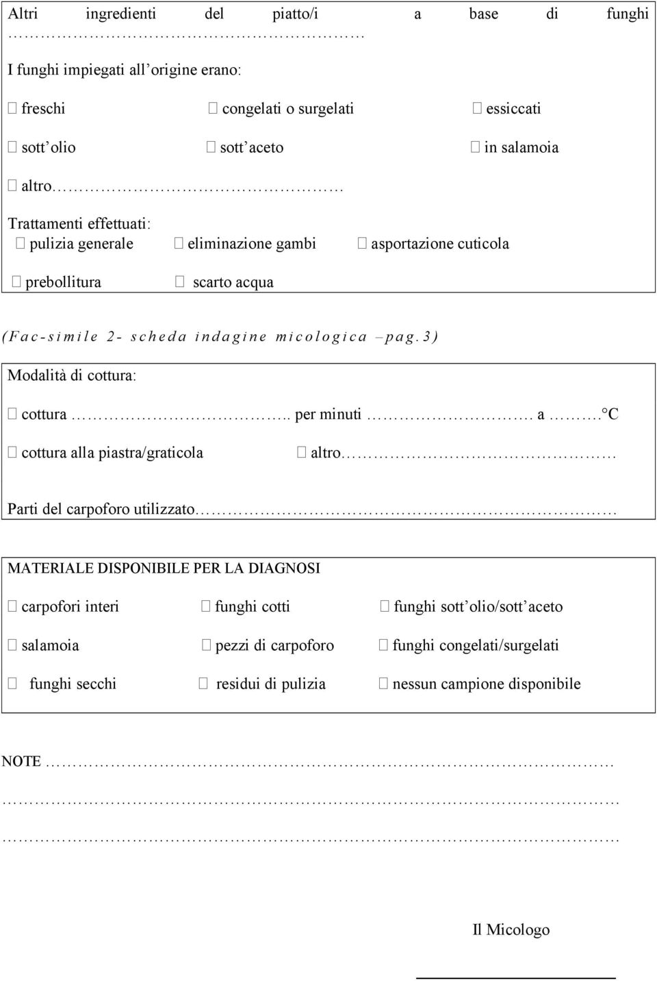 3) Modalità di cottura: cottura.. per minuti. a.