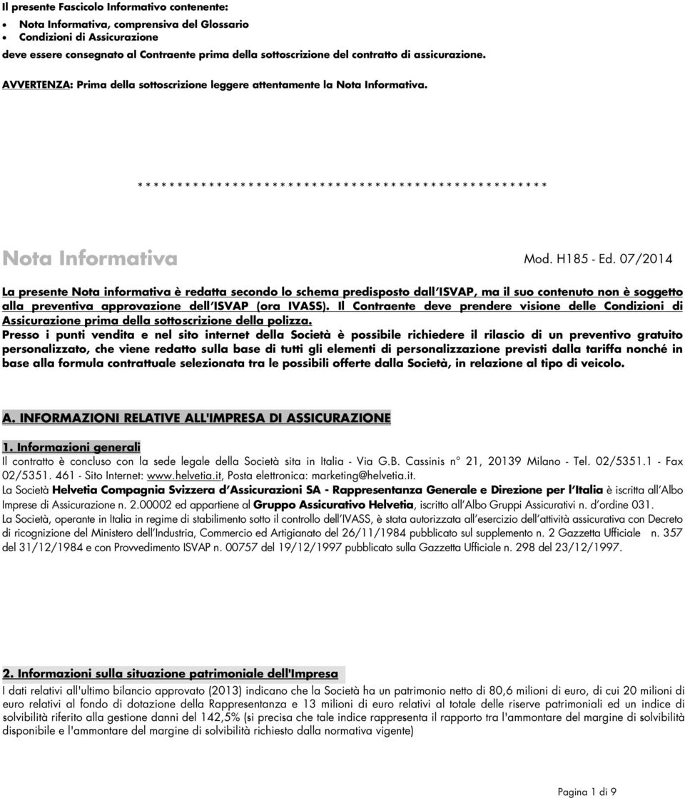 * * * * * * * * * * * * * * * * * * * * * * * * * * * * * * * * * * * * * * * * * * * * * * * * * * * * Nota Informativa Mod. H185 - Ed.