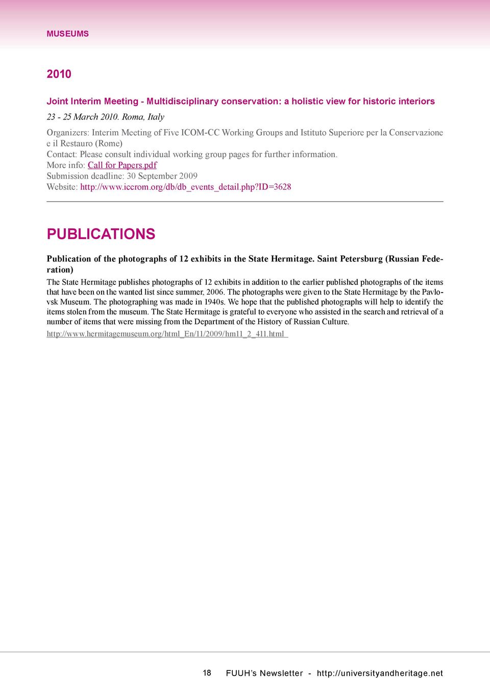 further information. More info: Call for Papers.pdf Submission deadline: 30 September 2009 Website: http://www.iccrom.org/db/db_events_detail.php?