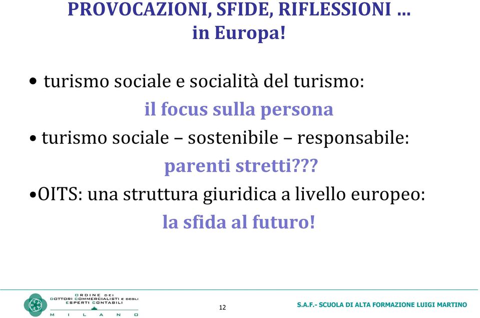 persona turismo sociale sostenibile responsabile: parenti