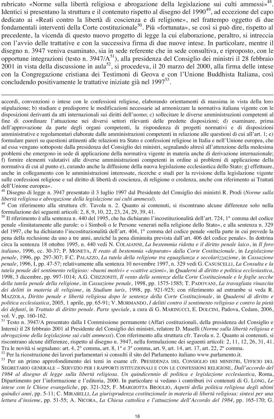 due fondamentali interventi della Corte costituzionale 50.