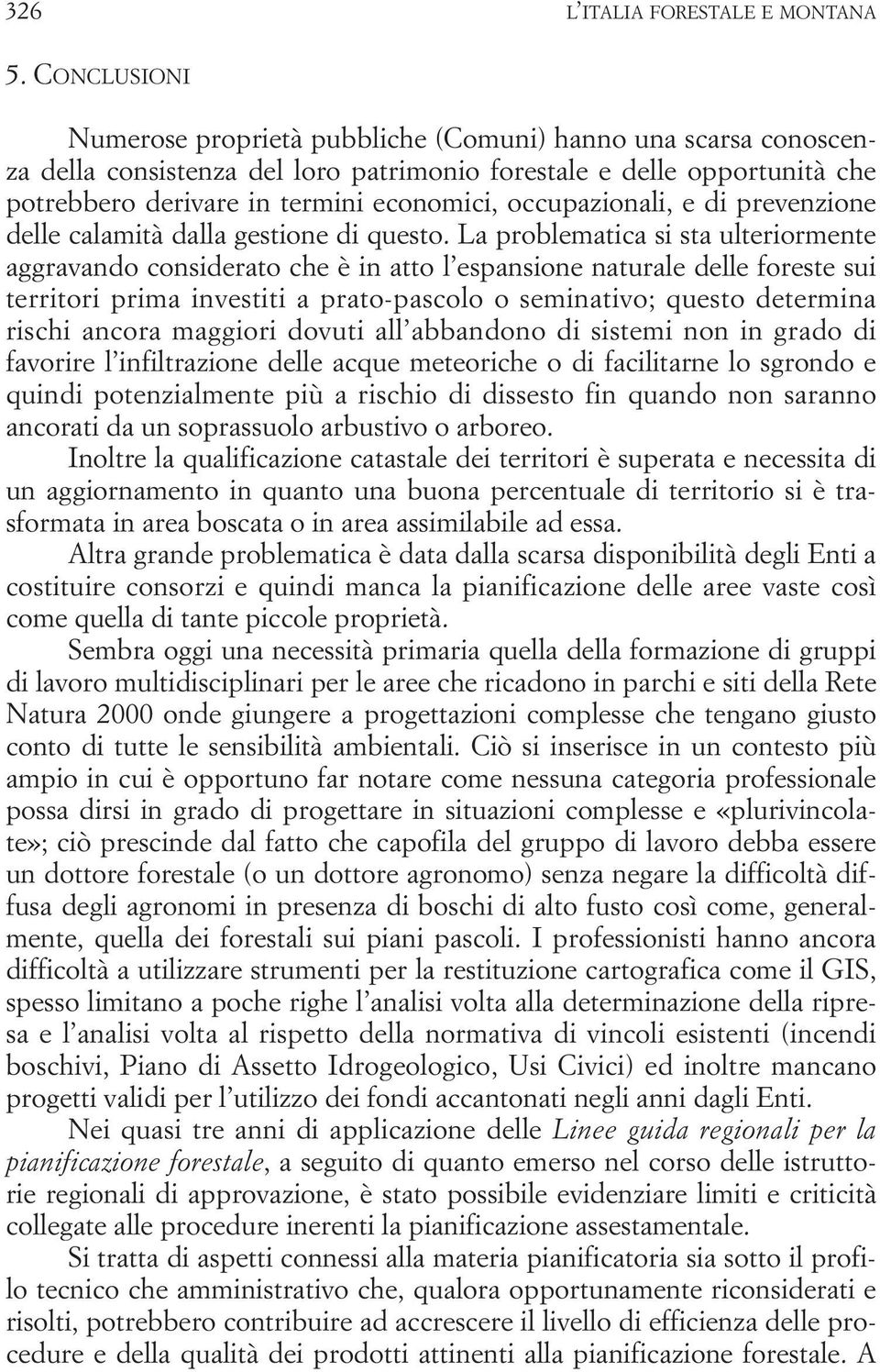 occupazionali, e di prevenzione delle calamità dalla gestione di questo.