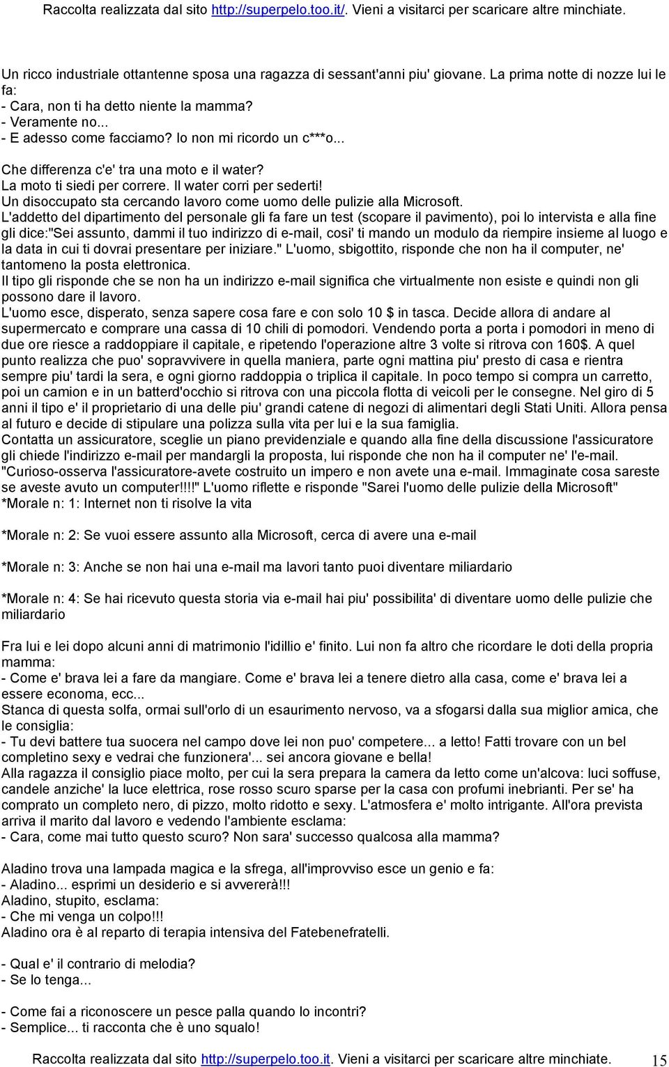 Un disoccupato sta cercando lavoro come uomo delle pulizie alla Microsoft.