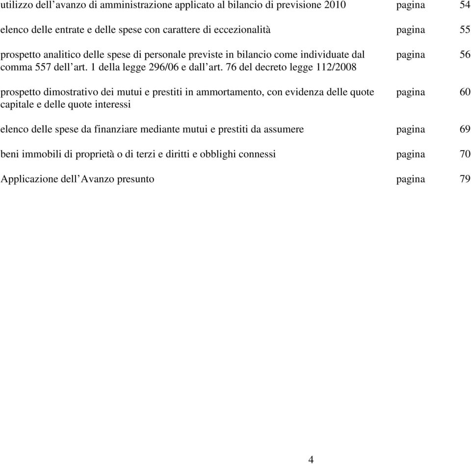 76 del decreto legge 112/2008 prospetto dimostrativo dei mutui e prestiti in ammortamento, con evidenza delle quote capitale e delle quote interessi pagina 56 pagina 60