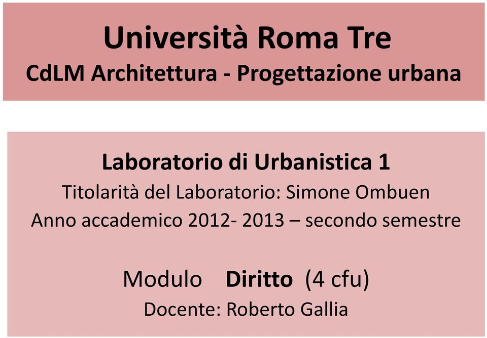 Laboratorio: Simone Ombuen Anno accademico 2012-2013