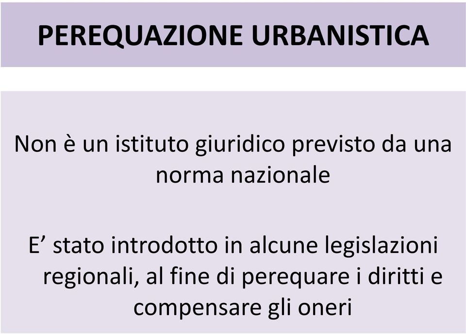 stato introdotto in alcune legislazioni