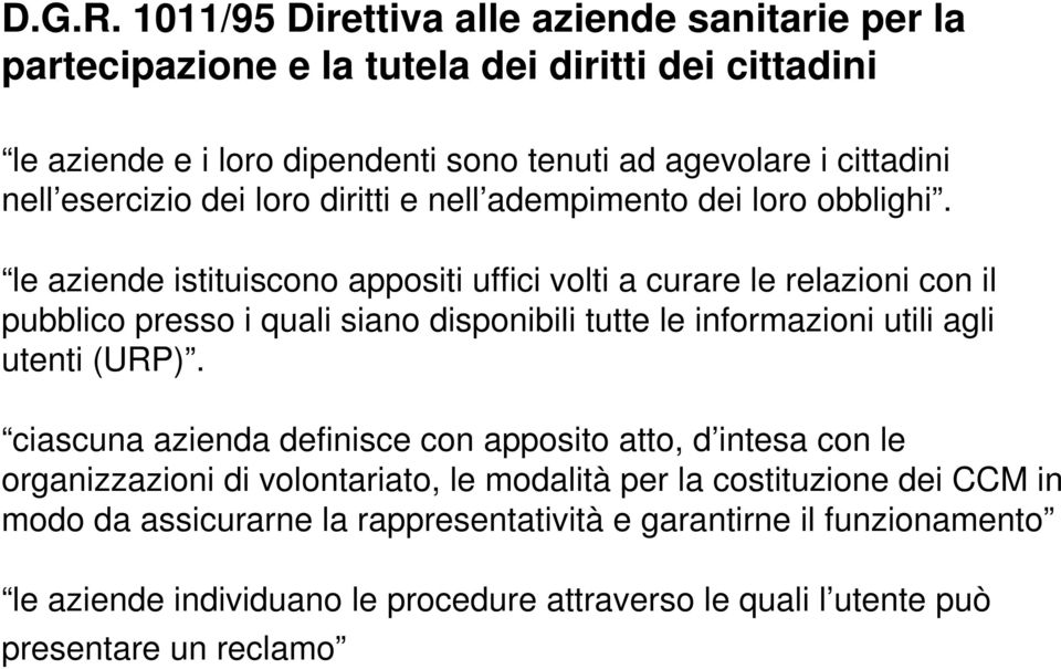 esercizio dei loro diritti e nell adempimento dei loro obblighi.