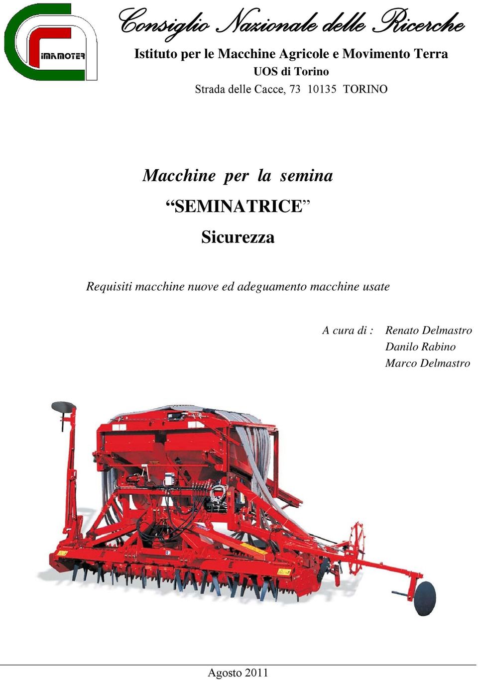 per la semina SEMINATRICE Sicurezza Requisiti macchine nuove ed adeguamento