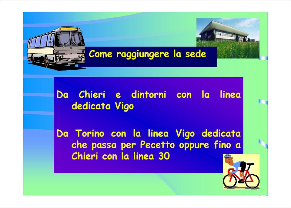 Torino con la linea Vigo dedicata che