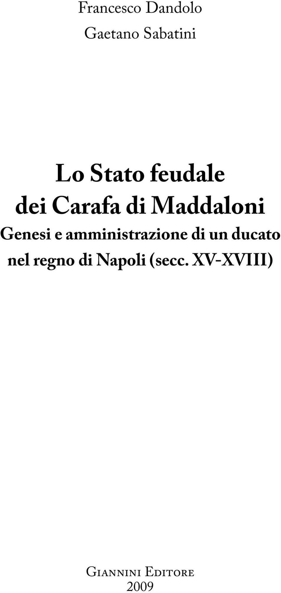 Genesi e amministrazione di un ducato nel